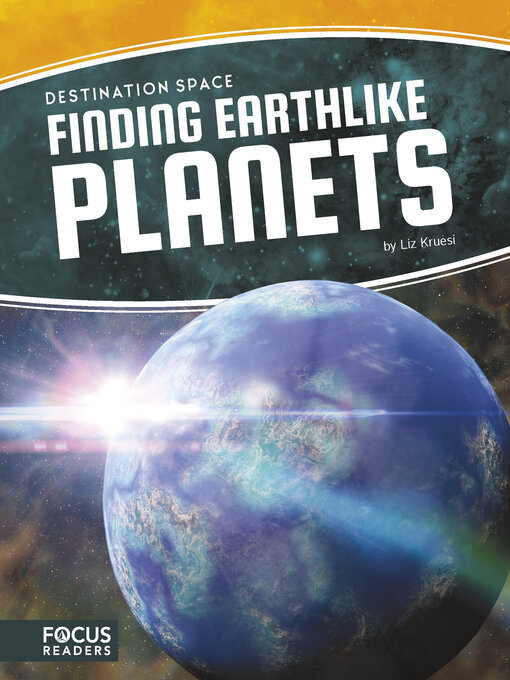 Title details for Finding Earthlike Planets by Liz Kruesi - Available